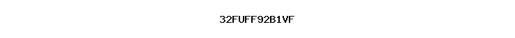 32FUFF92B1VF