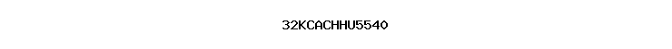 32KCACHHU5540