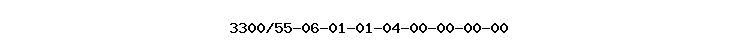 3300/55-06-01-01-04-00-00-00-00