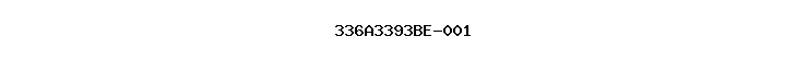 336A3393BE-001