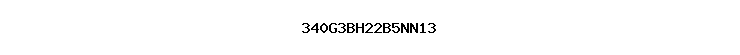 340G3BH22B5NN13