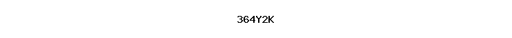 364Y2K