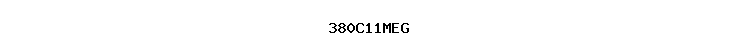 380C11MEG