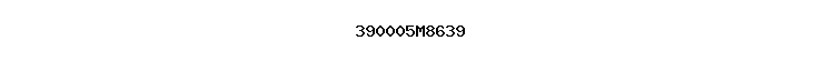 390005M8639