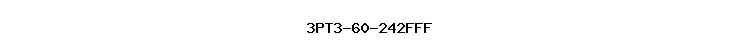 3PT3-60-242FFF