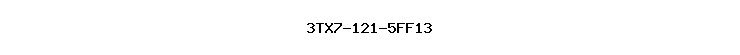 3TX7-121-5FF13