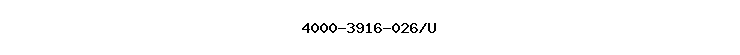 4000-3916-026/U