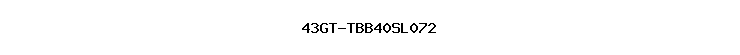 43GT-TBB40SL072
