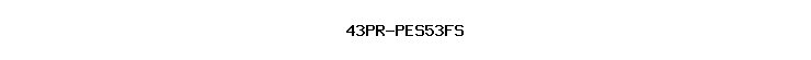 43PR-PES53FS