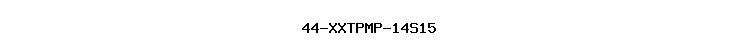 44-XXTPMP-14S15
