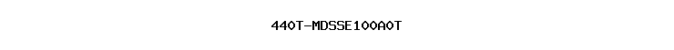 440T-MDSSE100A0T