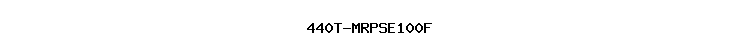 440T-MRPSE100F
