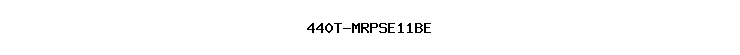 440T-MRPSE11BE