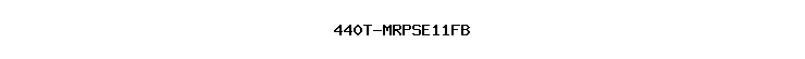 440T-MRPSE11FB