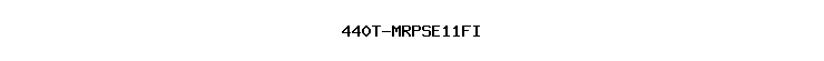 440T-MRPSE11FI