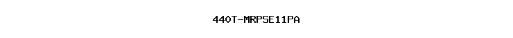 440T-MRPSE11PA