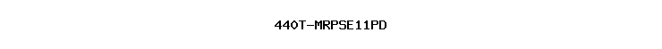 440T-MRPSE11PD