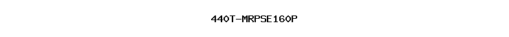 440T-MRPSE160P