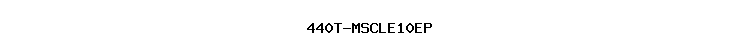 440T-MSCLE10EP