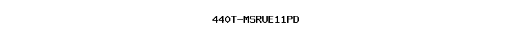 440T-MSRUE11PD