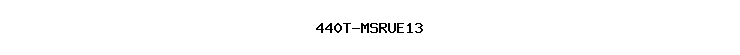 440T-MSRUE13