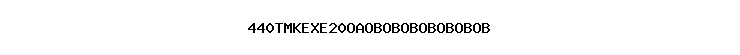 440TMKEXE20OAOBOBOBOBOBOBOB