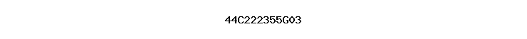 44C222355G03