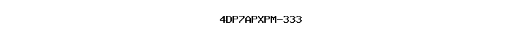 4DP7APXPM-333