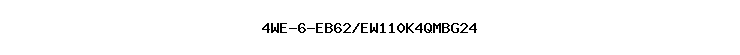 4WE-6-EB62/EW110K4QMBG24