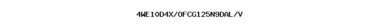 4WE10D4X/OFCG125N9DAL/V