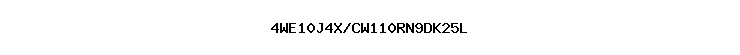 4WE10J4X/CW110RN9DK25L
