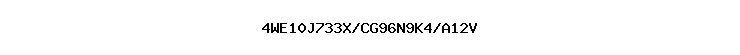 4WE10J733X/CG96N9K4/A12V