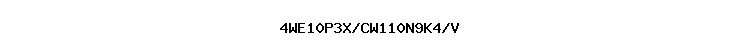 4WE10P3X/CW110N9K4/V