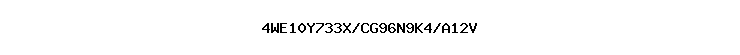4WE10Y733X/CG96N9K4/A12V