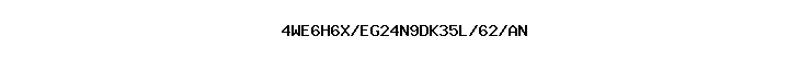 4WE6H6X/EG24N9DK35L/62/AN