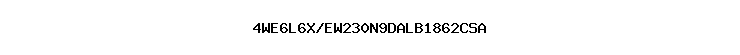 4WE6L6X/EW230N9DALB1862CSA
