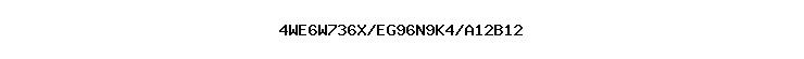 4WE6W736X/EG96N9K4/A12B12