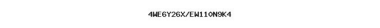 4WE6Y26X/EW110N9K4