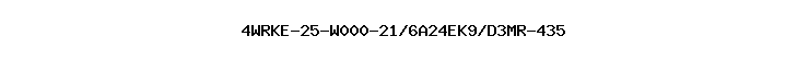 4WRKE-25-W000-21/6A24EK9/D3MR-435