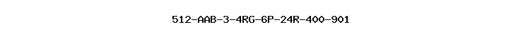 512-AAB-3-4RG-6P-24R-400-901