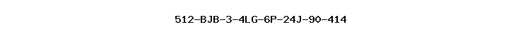 512-BJB-3-4LG-6P-24J-90-414