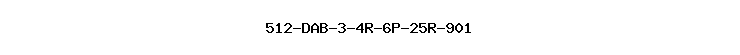 512-DAB-3-4R-6P-25R-901