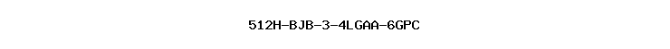 512H-BJB-3-4LGAA-6GPC