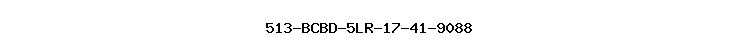 513-BCBD-5LR-17-41-9088