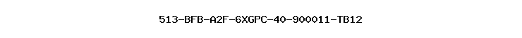 513-BFB-A2F-6XGPC-40-900011-TB12