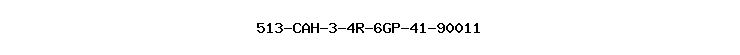 513-CAH-3-4R-6GP-41-90011