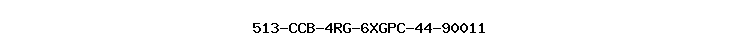 513-CCB-4RG-6XGPC-44-90011