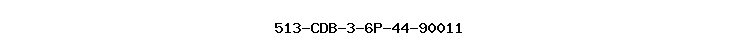 513-CDB-3-6P-44-90011