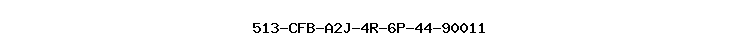 513-CFB-A2J-4R-6P-44-90011