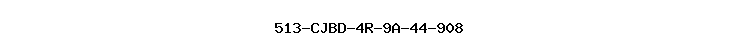 513-CJBD-4R-9A-44-908